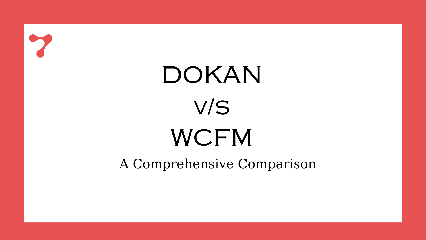 Dokan vs WCFM